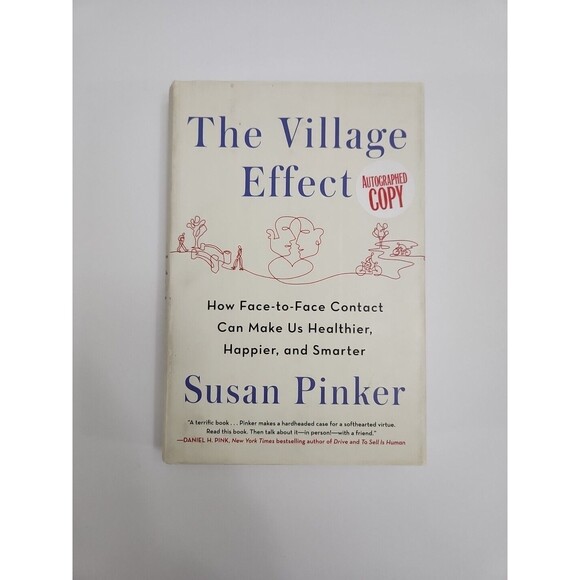 Village Effect: How Face-to-Face Contact Can Make Us Healthier - Signed Copy - Picture 1 of 5